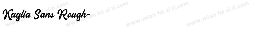 Kaglia Sans Rough字体转换